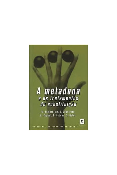 METADONA E OS TRATAMENTOS DE SUBSTITUIÇAO, A