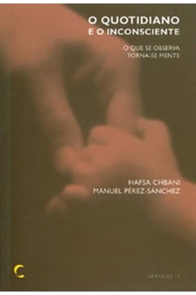 QUOTIDIANO E O INCONSCIENTE, O