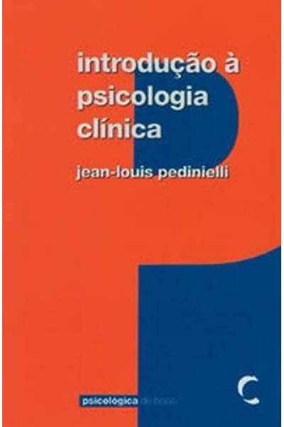 INTRODUÇAO Á PSICOLOGIA CLÍNICA