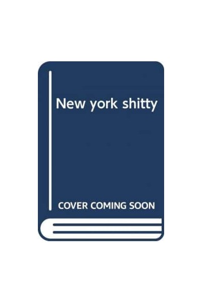 NEW YORK SHITTY