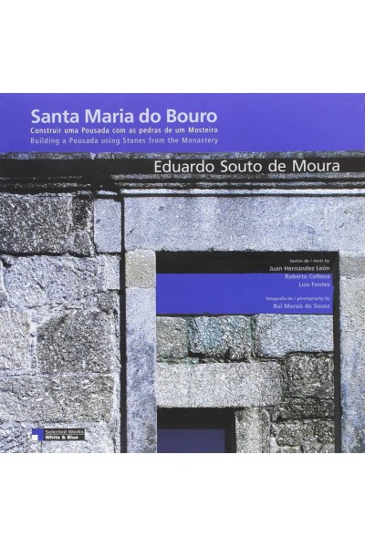 SANTA MARIA DO BOURO.CONSTRUIR UMA POUSADA COM AS PEDRAS DE UM MOSTEIRO: EDUARDO SOUTO MOURA
