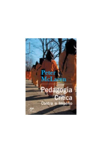 PEDAGOGIA CRÍTICA CONTRA O IMPÉRIO