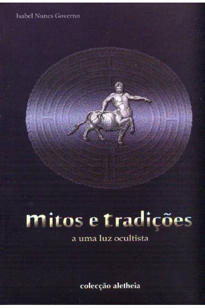 MITOS E TRADIÇOES: A UMA LUZ OCULTISTA