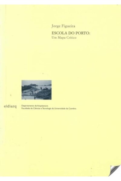 ESCOLA DO PORTO: UM MAPA CRÍTICO
