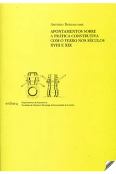 APONTAMENTOS SOBRE PRÁCTICA CONSTRUTIVA COM O FERRO NOS SÉCULOS XVIII E XIX