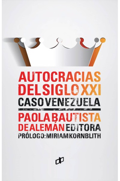 AUTOCRACIAS DEL SIGLO XXI (CASO VENEZUELA)
