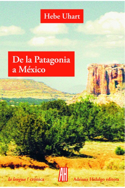 DE LA PATAGONIA A MEXICO