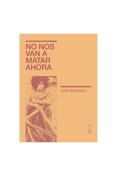 NO NOS VAN A MATAR AHORA