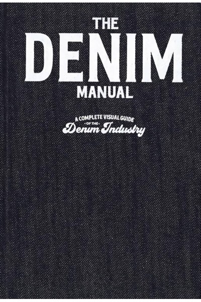 DENIM DESIGN MANUAL - AN ILLUSTRATED GUIDE TO DESIGNING DENIM GARMENTS