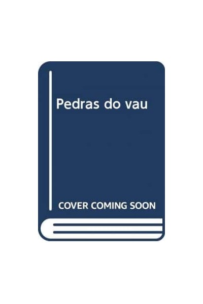 PEDRAS DO VAU