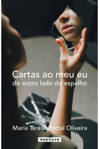 CARTAS AO MEU EU DO OUTRO LADO DO ESPELHO
