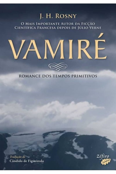 VAMIRÉ - ROMANCE DOS TEMPOS PRIMITIVOS