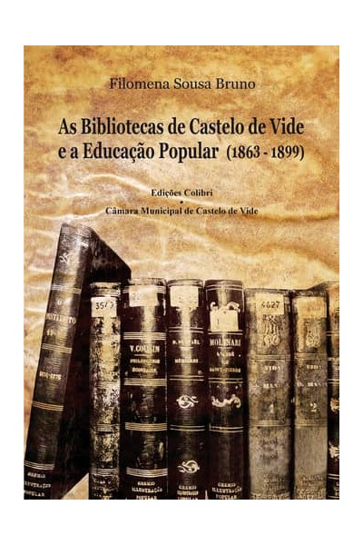 AS BIBLIOTECAS DE CASTELO DE VIDE E A EDUCAÇÃO POPULAR (1863-1899)