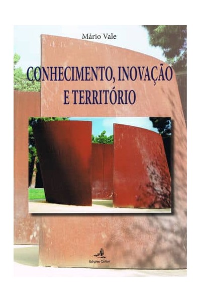 CONHECIMENTO, INOVAÇÃO E TERRITÓRIO