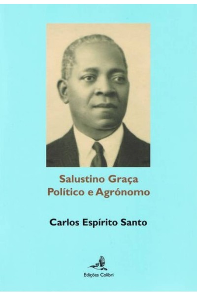 SALUSTINO GRAÇA - POLÍTICO E AGRÓNOMO