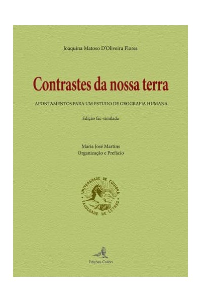 CONTRASTES DA NOSSA TERRAAPONTAMENTOS PARA UM ESTUDO DE GEOGRAFIA HUMANA (ED. FACSIMILADA)