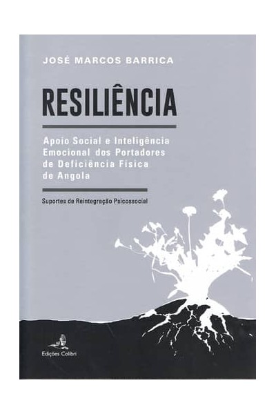RESILIÊNCIA - APOIO SOCIAL E INTELIGÊNCIA EMOCIONAL DOS PORTADORES DE DEFICIÊNCIA FÍSICA DE ANGOLA