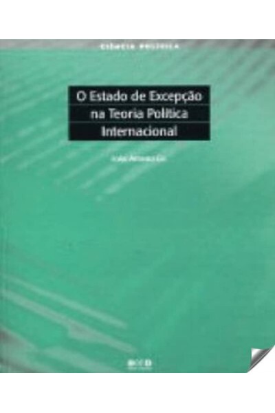 O ESTADO EXCEPÇAO TEORIA POLÍTICA INTERNACIONAL