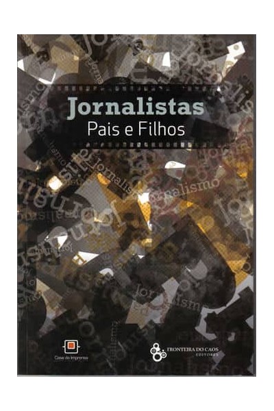 JORNALISTAS, PAIS E FILHOS