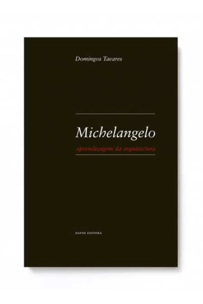 MICHELANGELO: APRENDIZAGEM DA ARQUITECTURA
