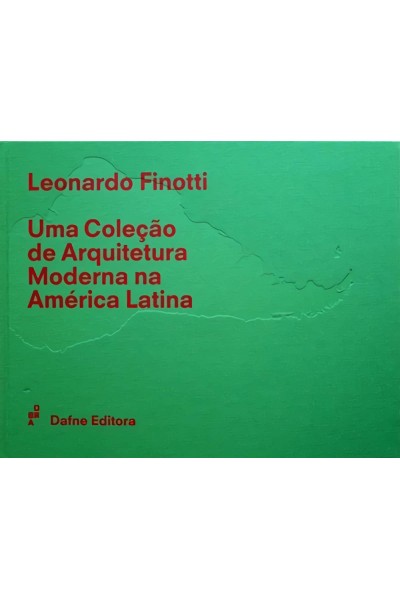 UMA COLEÇAO DE ARQUITETURA MODERNA NA AMERICA LATINA