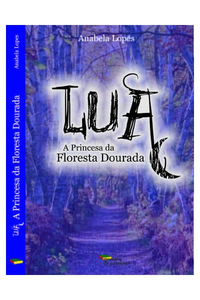 LUA E A PRINCESA DA FLORESTA DOURADA