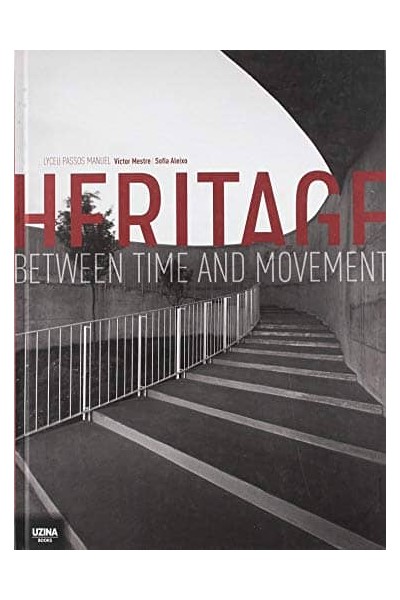 HERITAGE Û BETWEEN TIME AND MOVEMENT