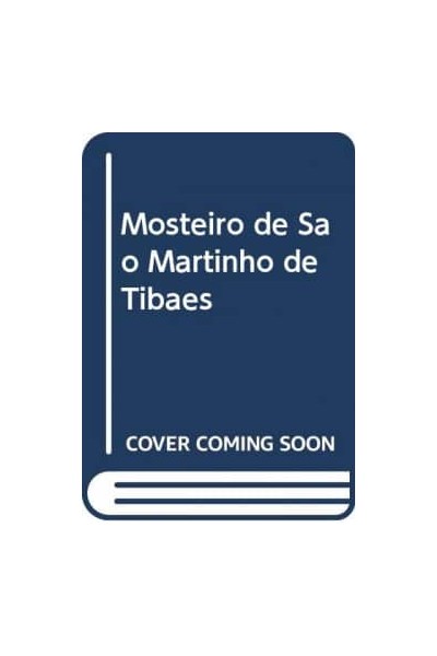 MOSTEIRO DE SÃO MARTINHO DE TIBÃES