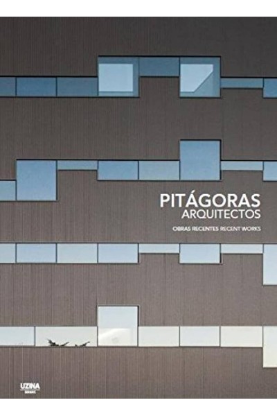 PITÁGORAS ARQUITECTOS - OBRAS RECENTES