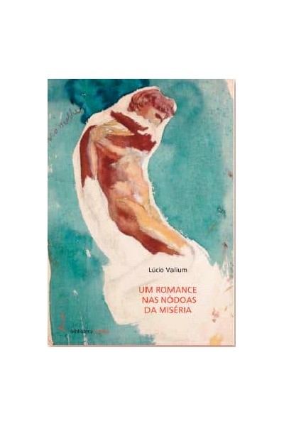 UM ROMANCE NAS NÓDOAS DA MISÈRIA