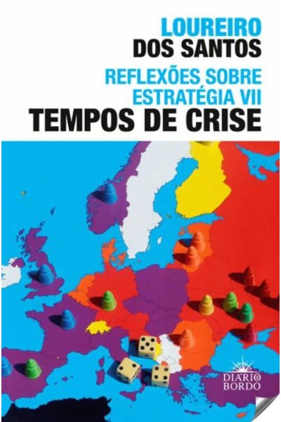 VII.REFLEXOES SOBRE ESTRATEGIA: TEMPOS DE CRISE