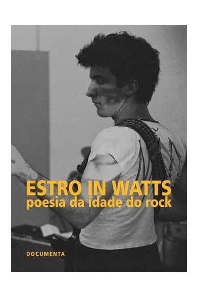 ESTRO IN WATTS - POESIA DA IDADE DO ROCK - 1955-1980