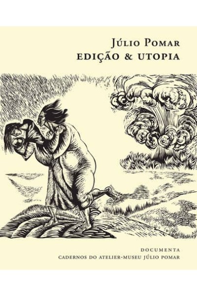 EDIÇÃO & UTOPIA - OBRA GRÁFICA DE JÚLIO POMAR