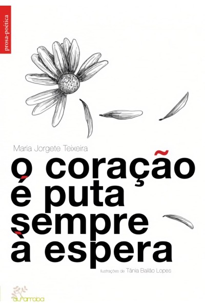 O CORAÇÃO É PUTA SEMPRE À ESPERA
