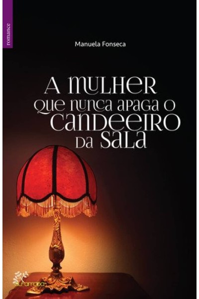 A MULHER QUE NUNCA APAGA O CANDEEIRO