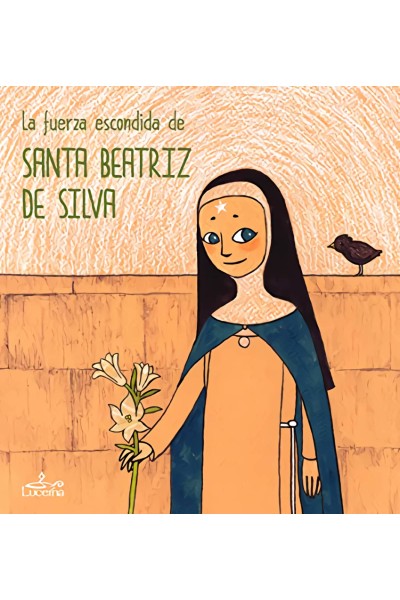 LA FUERZA ESCONDIDA DE SANTA BEATRIZ DE SILVA