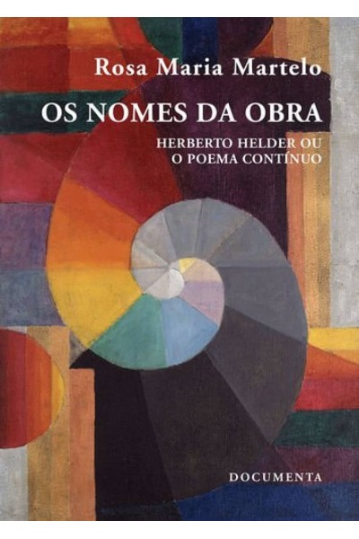 OS NOMES DA OBRA - HERBERTO HELDER OU O POEMA CONTÍNUO