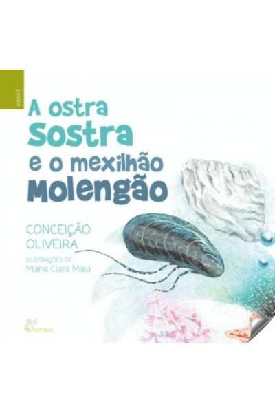 A OSTRA SOSTRA E O MEXILHAO MOLENGAO