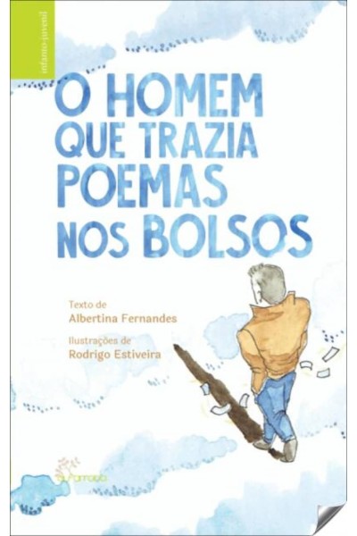 O HOMEM QUE TRAZIA POEMAS NOS BOLSOS