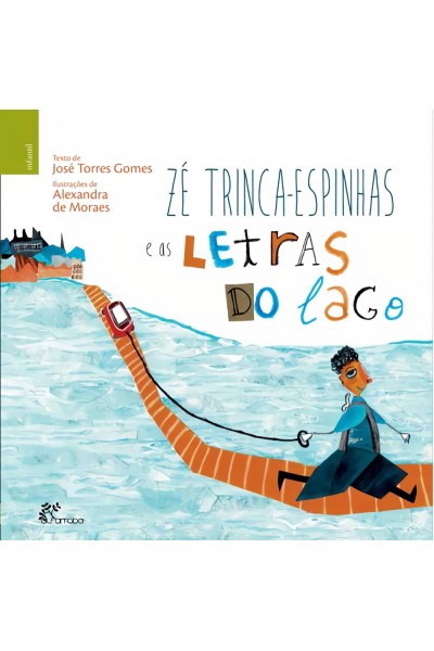 ZÉ TRINCA-ESPINHAS E AS LETRAS DO LAGO