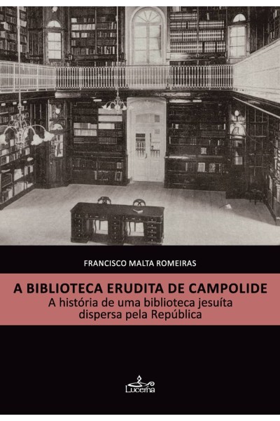 A BIBLIOTECA ERUDITA DE CAMPOLIDE