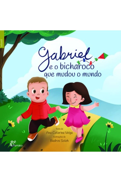 GABRIEL E O BICHAROCO QUE MUDOU O MUNDO