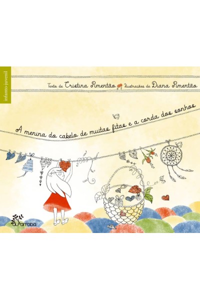 A MENINA DO CABELO DE MUITAS FITAS E A CORDA DOS SONHOS