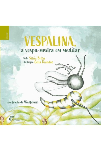 VESPALINA, A VESPA-MESTRA EM MEDITAR