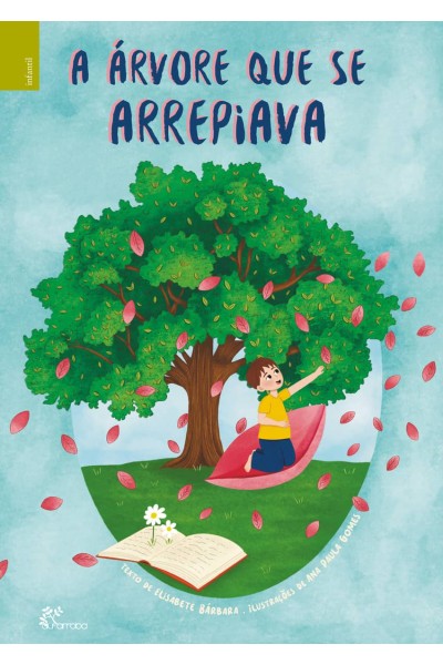 A ÁRVORE QUE SE ARREPIAVA