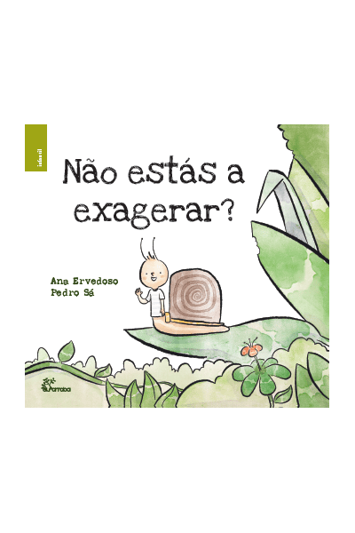 NÃO ESTÁS A EXAGERAR?