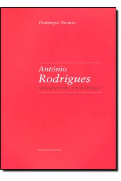 ANTÓNIO RODRIGUES: RENASCIMENTO EM PORTUGAL