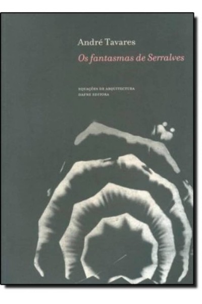 OS FANTASMAS DE SERRALVES
