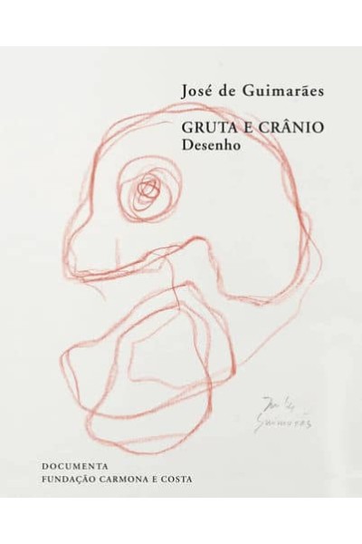 GRUTA E CRÂNIO - DESENHO 1963-2011