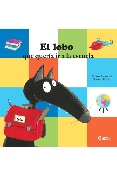EL LOBO QUE QUERÍA IR A LA ESCUELA